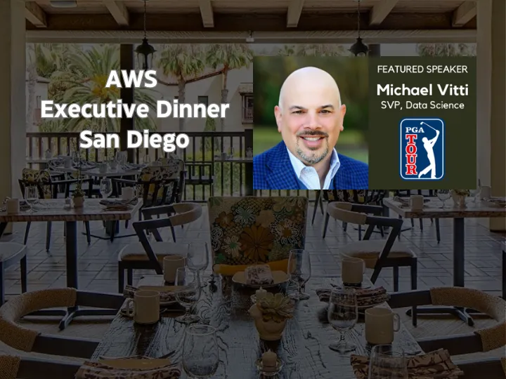 AWS Executive Dinner San Diego | April 20th