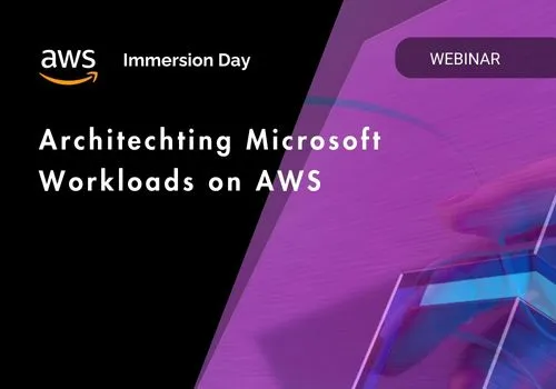 Architecting Microsoft Workloads on AWS